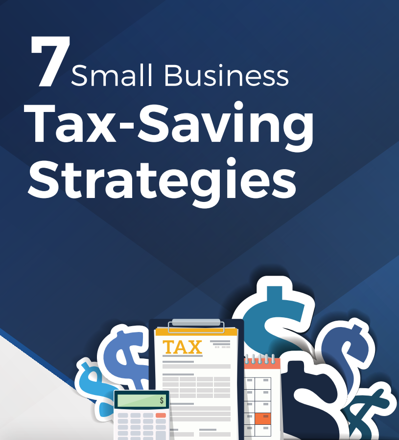 7 Small Business Tax-Saving Strategies